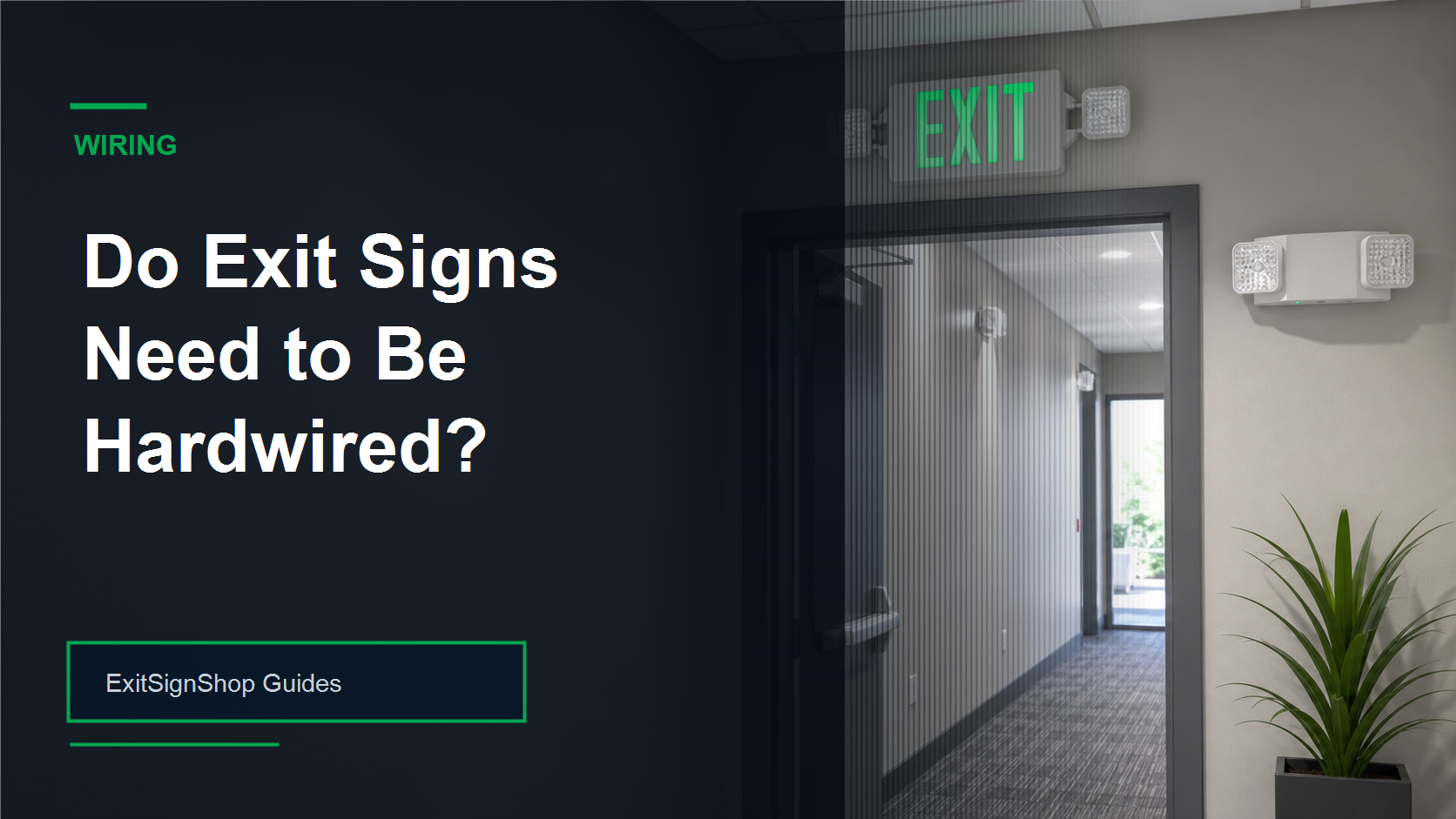 Do Exit Signs Need to Be Hardwired guide feature image